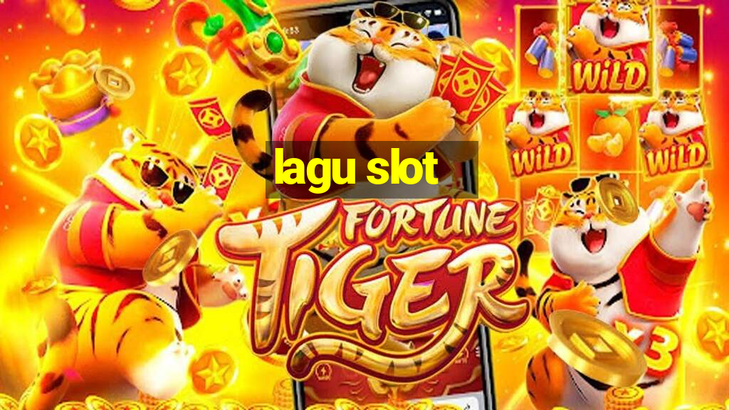 lagu slot