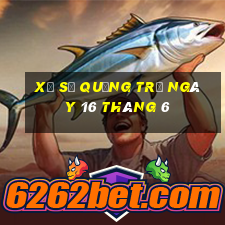 xổ số quảng trị ngày 16 tháng 6