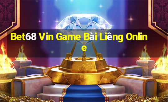 Bet68 Vin Game Bài Liêng Online