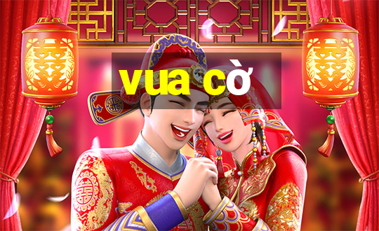 vua cờ