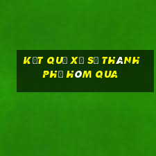 kết quả xổ số thành phố hôm qua