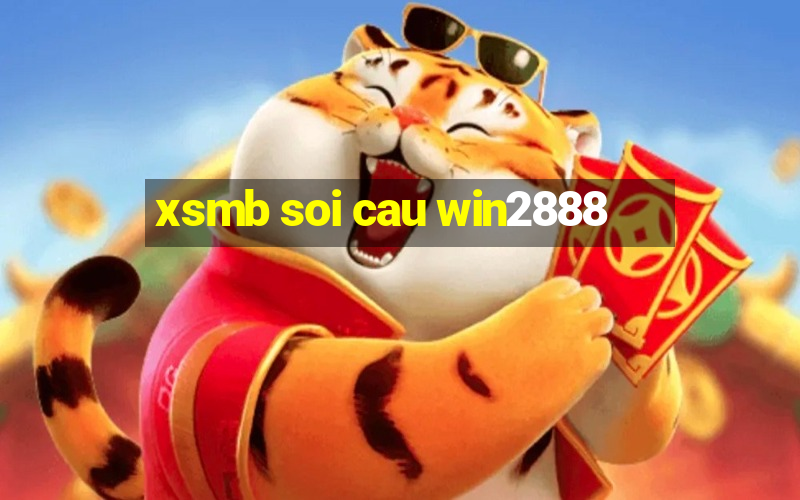 xsmb soi cau win2888