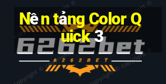 Nền tảng Color Quick 3