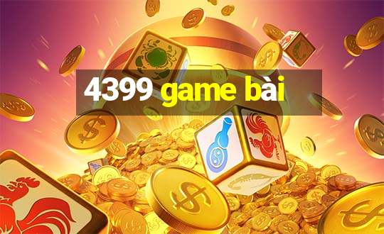 4399 game bài