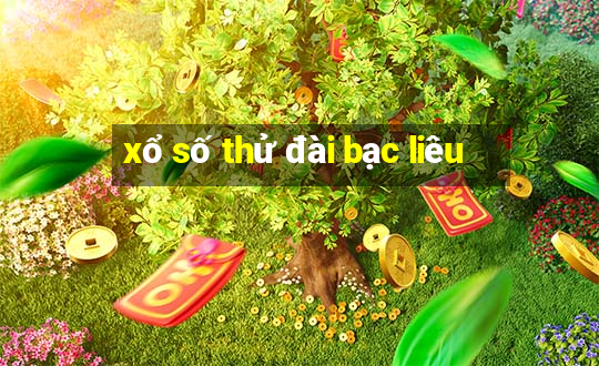 xổ số thử đài bạc liêu