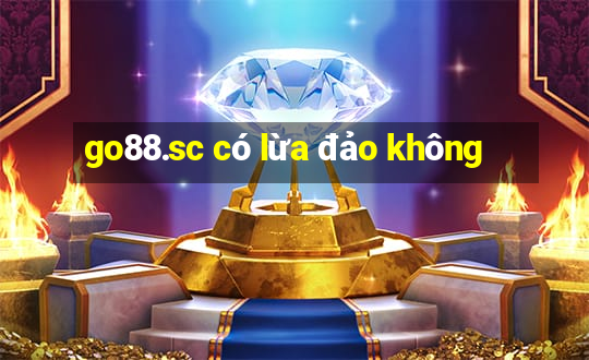 go88.sc có lừa đảo không