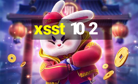 xsst 10 2