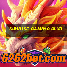 sunrise gaming club