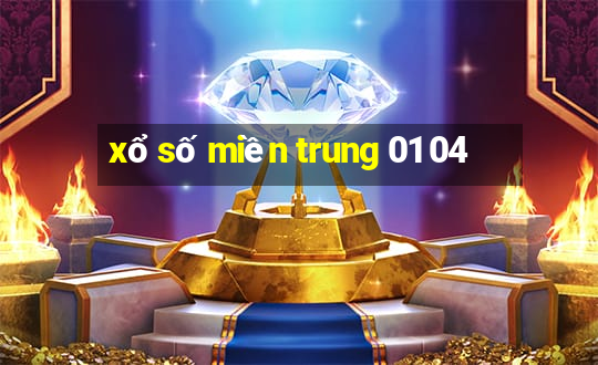 xổ số miền trung 01 04