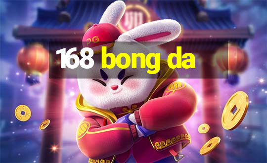 168 bong da