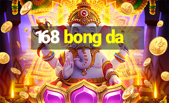 168 bong da