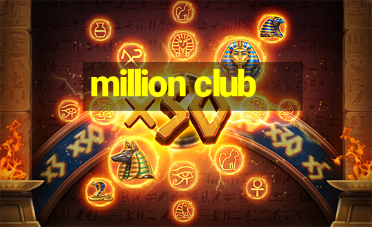 million club