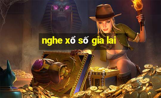 nghe xổ số gia lai