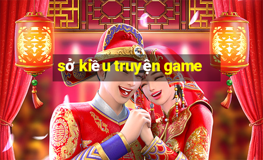 sở kiều truyện game