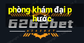 phòng khám đại phước