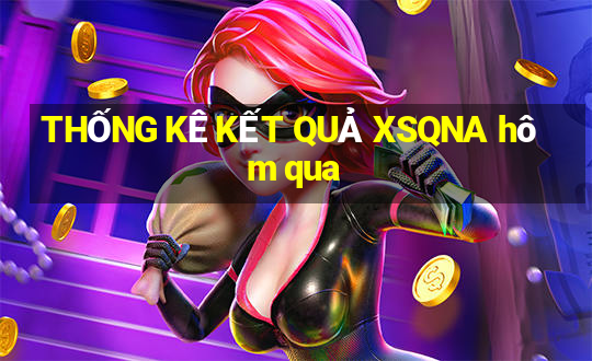 THỐNG KÊ KẾT QUẢ XSQNA hôm qua