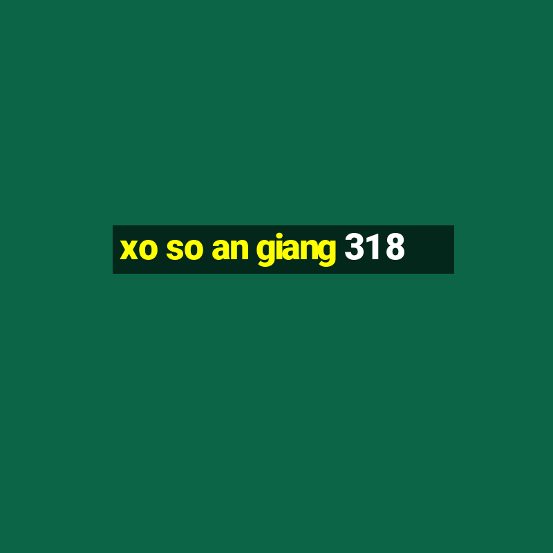 xo so an giang 31 8