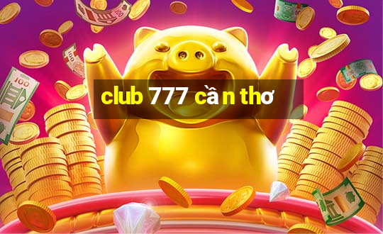 club 777 cần thơ