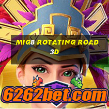 mig8 rotating road 3d