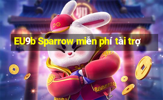 EU9b Sparrow miễn phí tài trợ