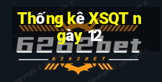 Thống kê XSQT ngày 12