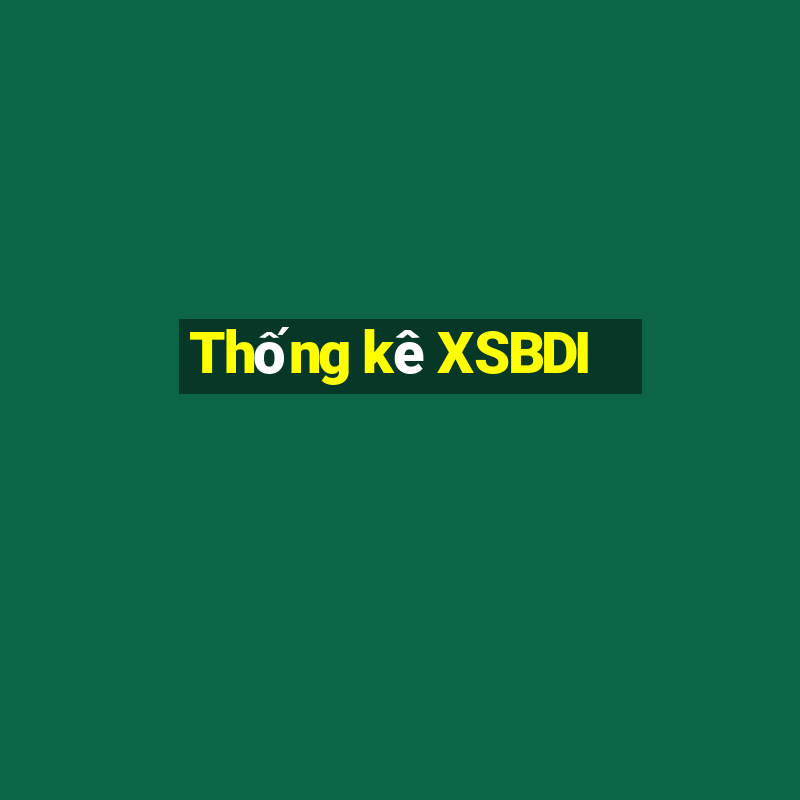 Thống kê XSBDI