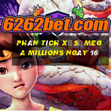 Phân tích Xổ Số mega millions ngày 16