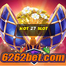 hot 27 slot