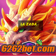 la zada