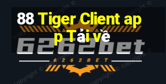 88 Tiger Client app Tải về