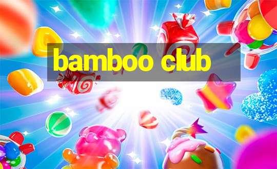 bamboo club