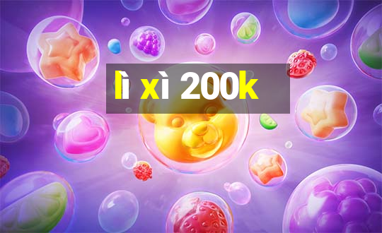 lì xì 200k