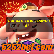 boi ban trai tuong lai