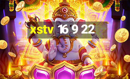 xstv 16 9 22