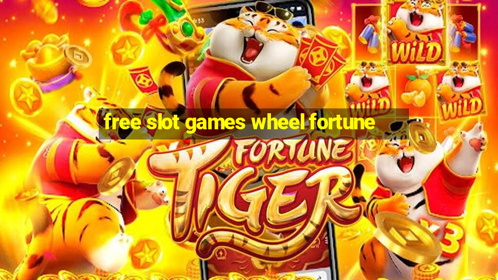 free slot games wheel fortune