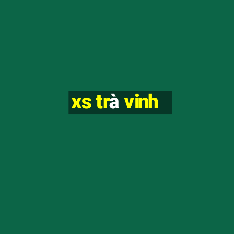 xs trà vinh