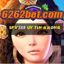 Sfv388 Uy Tín Không