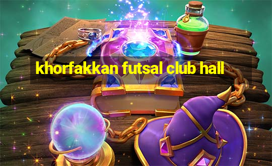 khorfakkan futsal club hall