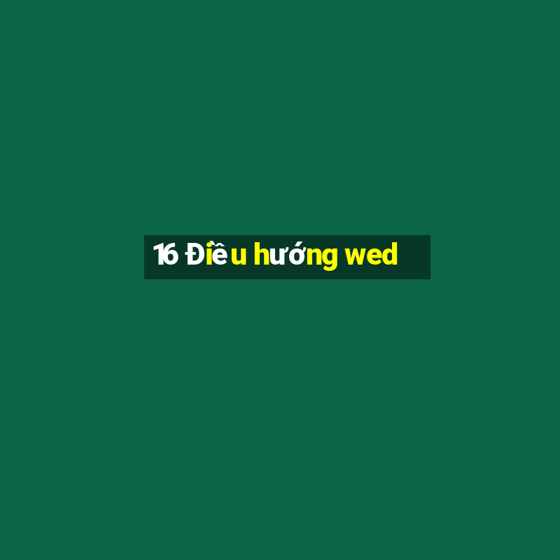 16 Điều hướng wed