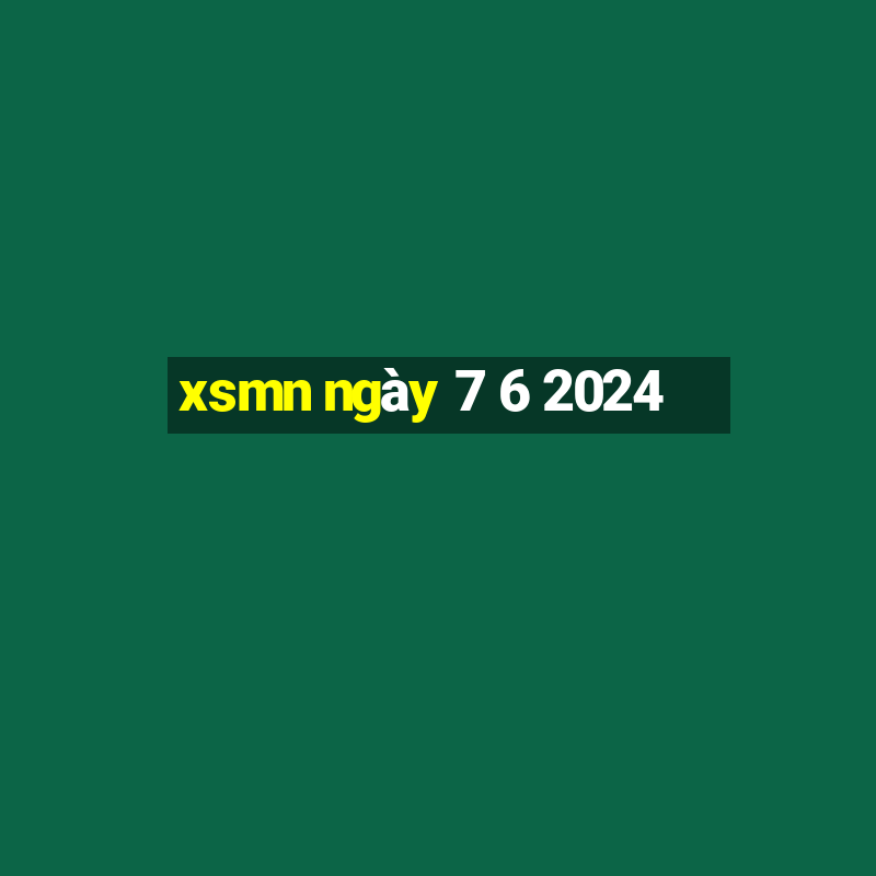 xsmn ngày 7 6 2024