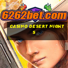 casino desert nights