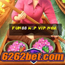 Fun88 họp VIP Nga