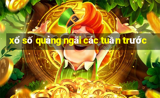 xổ số quảng ngãi các tuần trước