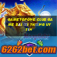 Gametopone Club Game Bài Đổi Thưởng Uy Tín