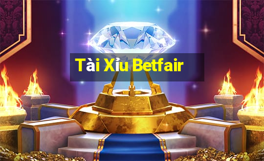 Tài Xỉu Betfair