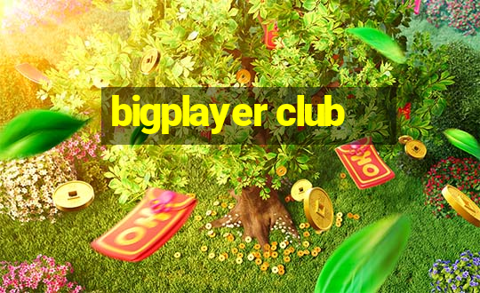 bigplayer club