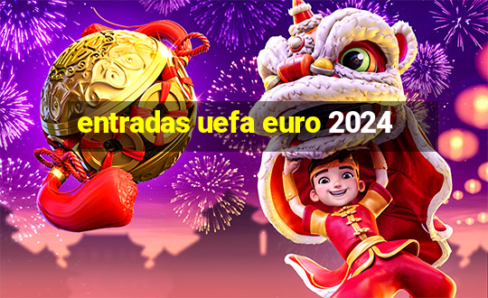 entradas uefa euro 2024