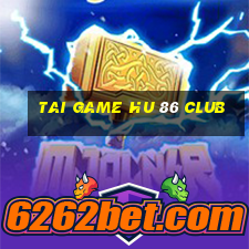 tai game hu 86 club