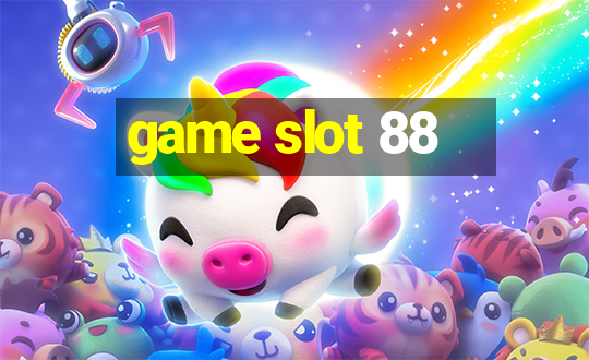 game slot 88