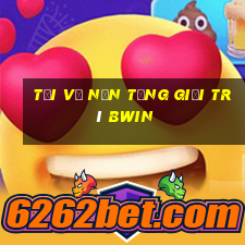 Tải về nền tảng giải trí bwin